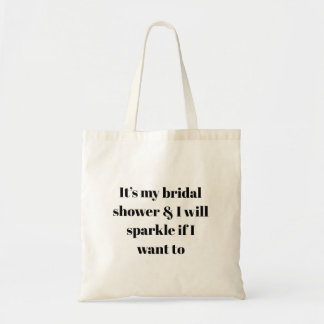 Bolsa Tote Slogan Funny Chá de panela Sparkle Em Um Saco De T