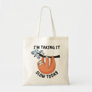Bolsa Tote Sloth, vou atrasar hoje