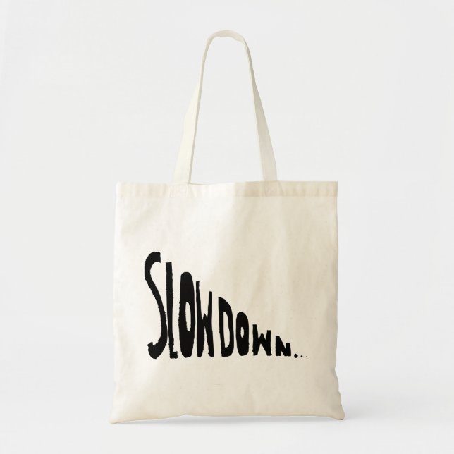 Bolsa Tote Slow down (Frente)