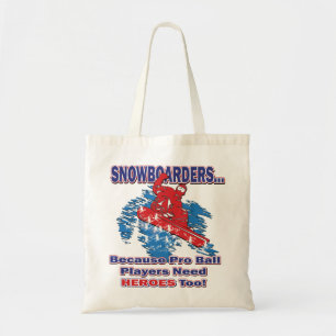 Bolsa Tote Snowboarders-Porque-Pro-Ball-Players-Need-Heros-T
