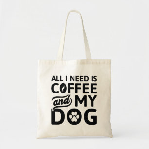 Bolsa Tote Só Preciso De Café E Meu Cachorro