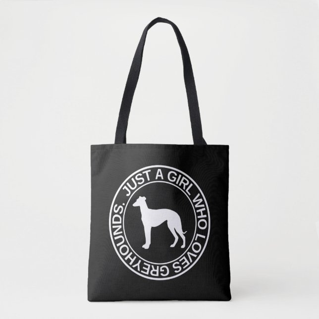 Bolsa Tote Só Uma Menina Que Ama Greyhounds Dando Para As Mul (Frente)