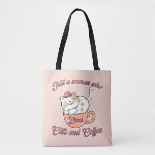 Bolsa Tote Só uma mulher que ama gatos e café