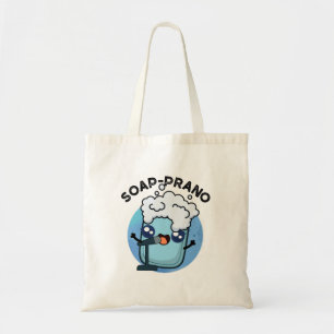 Bolsa Tote Soap-prano Funny Soprano Soap Pun