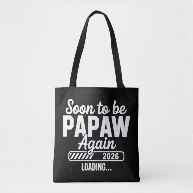 Bolsa Tote Soon to be Papaw again est. 2026 Future New Dad  (Frente)