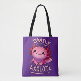 Bolsa Tote Sorria Como um Axolotl