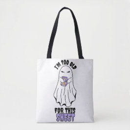 Bolsa Tote Sou muito velho para esta folha" Mulher Fantasma d