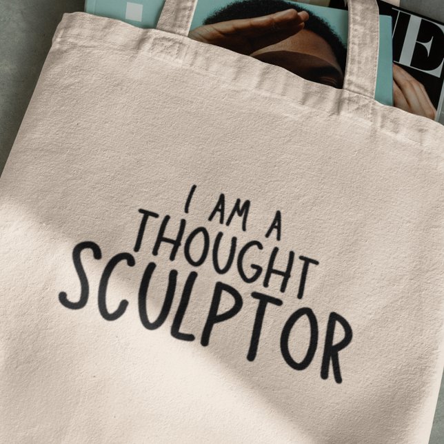 Bolsa Tote Sou um Escultor Pensado Criativo Engraçado Present (Embrace the art of thought sculpting – grab your tote and let your imagination flow freely!)