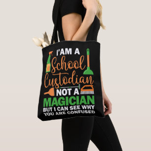 Bolsa Tote Sou um zelador escolar, não um zelador mágico.