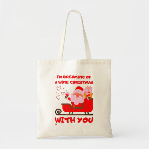 Bolsa Tote "SREAMING OF A WINE CHRISTMAS" presente engraçado