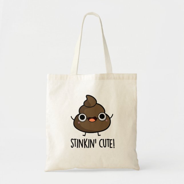 Bolsa Tote Stinkin Cute Engraçado Poo Pun (Frente)