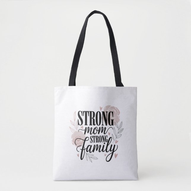 Bolsa Tote Strong Mom Strong Family Floral Quote Art (Frente)