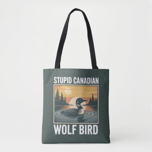 Bolsa Tote Stupid Canadian Wolf Bird Sarcastic Animal  (Frente)
