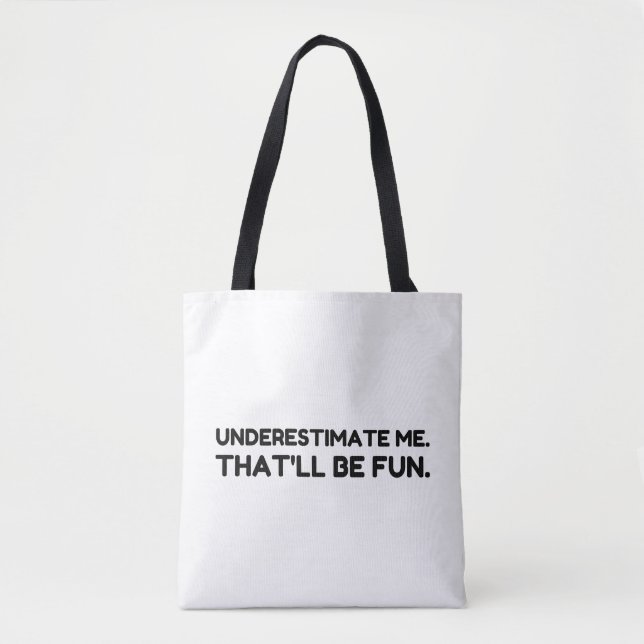 Bolsa Tote Subestime-me Isso será divertido (Frente)