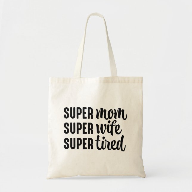 Bolsa Tote Super Mãe Super Esposa Super Cansada (Frente)