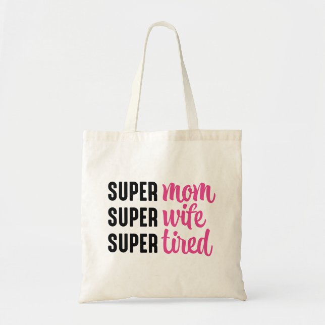 Bolsa Tote Super Mãe Super Esposa Super Cansada (Frente)