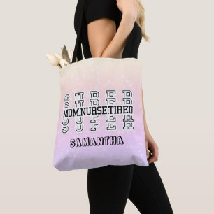 Bolsa Tote Super Super-Mãe, Enfermeira, Cansada