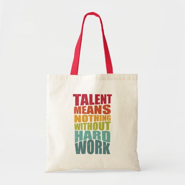 Bolsa Tote Talento Não Significa Nada Sem Trabalho Duro (Frente)
