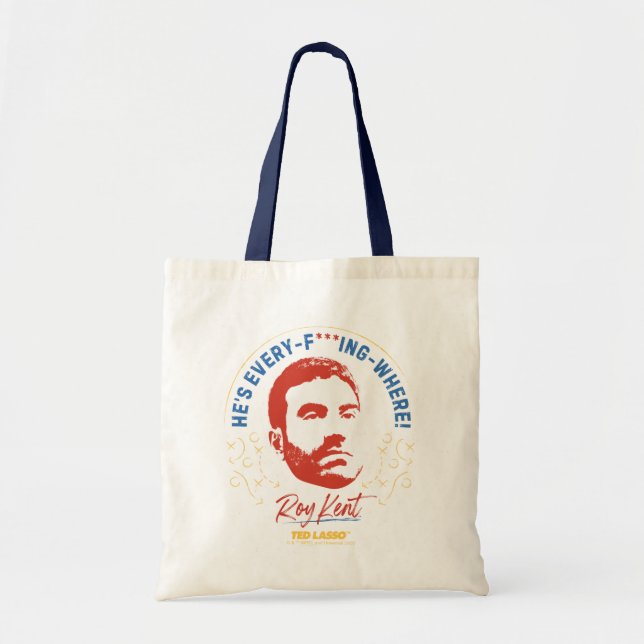 Bolsa Tote Ted Lasso | Roy Kent Ele é todo — Onde (Frente)
