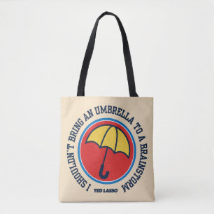 Bolsa Tote Ted Lasso Shouldn't Bring Umbrella To Brainstorm