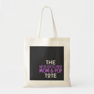 Bolsa Tote Temos que Comprar a mamãe e o Pop Tote Bag