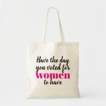 Tenha o Dia Pelo Qual Você Votou Para as Mulheres