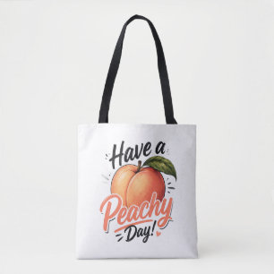 Bolsa Tote Tenha um Dia Maravilhoso com Pêssegos