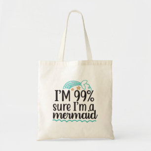 Bolsa Tote Tenho 99% de certeza de que sou uma sereia