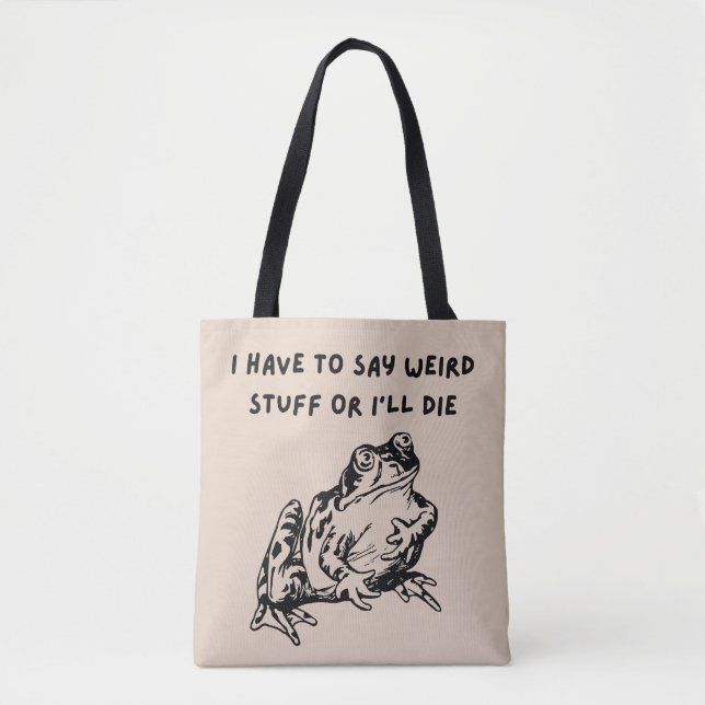 Bolsa Tote Tenho que Dizer Coisas Estranhas ou Morro Sapo Eng (Frente)
