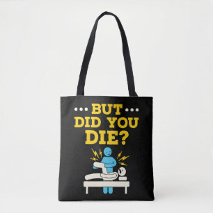 Bolsa Tote Terapia Física Engraçada Mas Você Morreu?