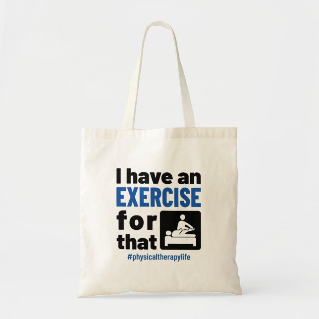 Bolsa Tote Terapia Física Tenho um Exercício para isso (Frente)