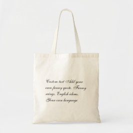 Bolsa Tote Texto personalizado Adicione sua própria citação e