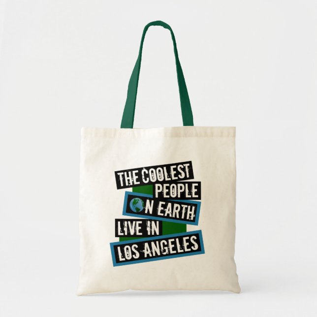 Bolsa Tote The Coolest People on Earth Live in Los Angeles (Frente)