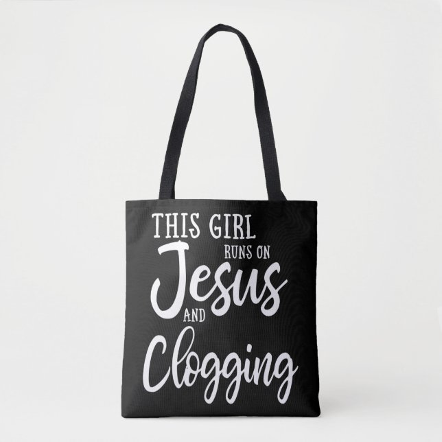 Bolsa Tote This Girl Runs On Jesus And Clogging Gift Clog Dan (Frente)