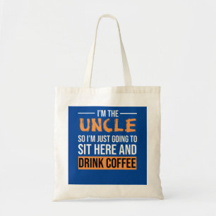 Bolsa Tote Tio Gift Ideas   Eu sou o Tio Beber Café