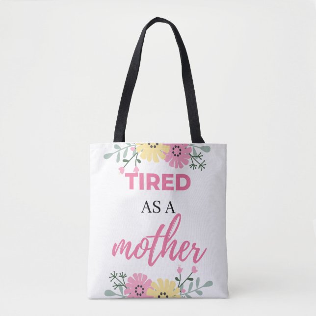 Bolsa Tote Tired As A Mother preta (Frente)