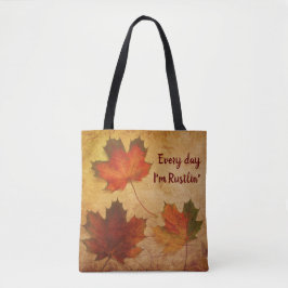 Bolsa Tote Todos os dias eu sou Rustlin'Fall Autumn Leaves