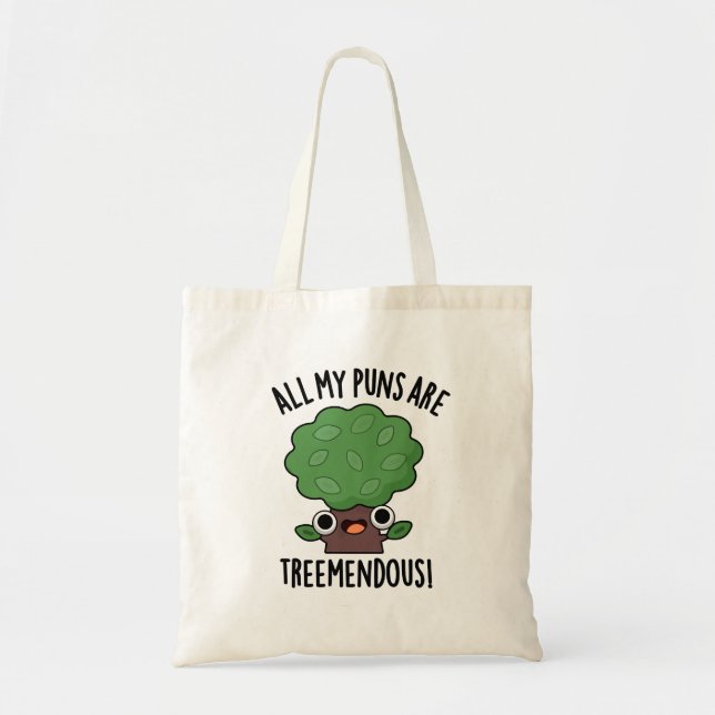 Bolsa Tote Todos Os Meus Puns São Tremendas Árvores Engraçada (Frente)