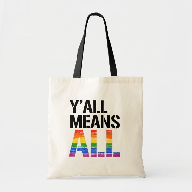 Bolsa Tote Todos significa tudo - - Direitos LGBTQ - (Frente)
