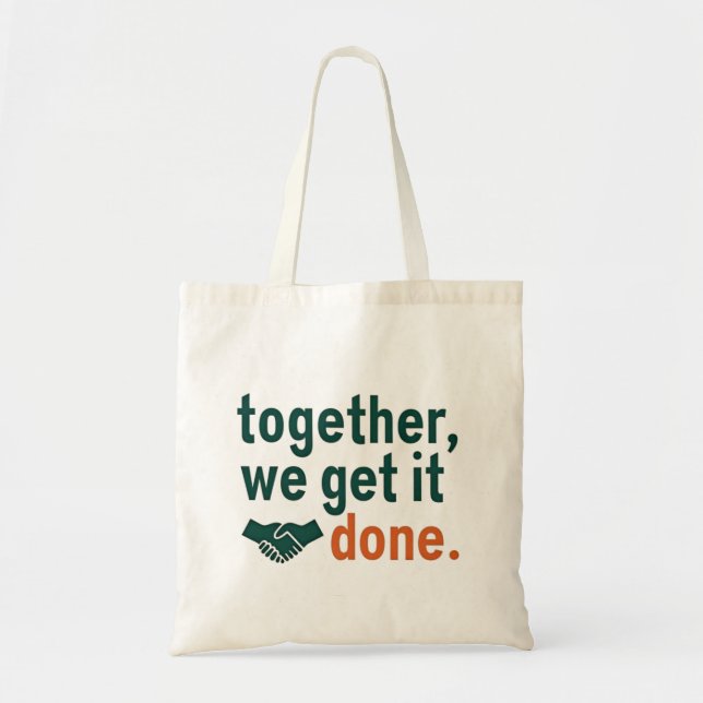 Bolsa Tote Together, We Get It Done (Frente)