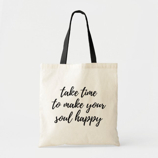 Bolsa Tote Tome tempo para fazer sua alma feliz. (Frente)
