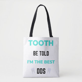 Bolsa Tote Tooth Be Told I'm The Best DDS 2