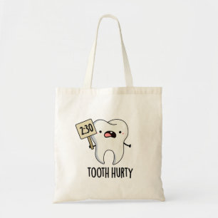 Bolsa Tote Tooth Hurny Dental Pun