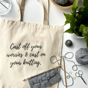 Bolsa Tote Tote Bag "Cast Off Your Worries" para Knitters