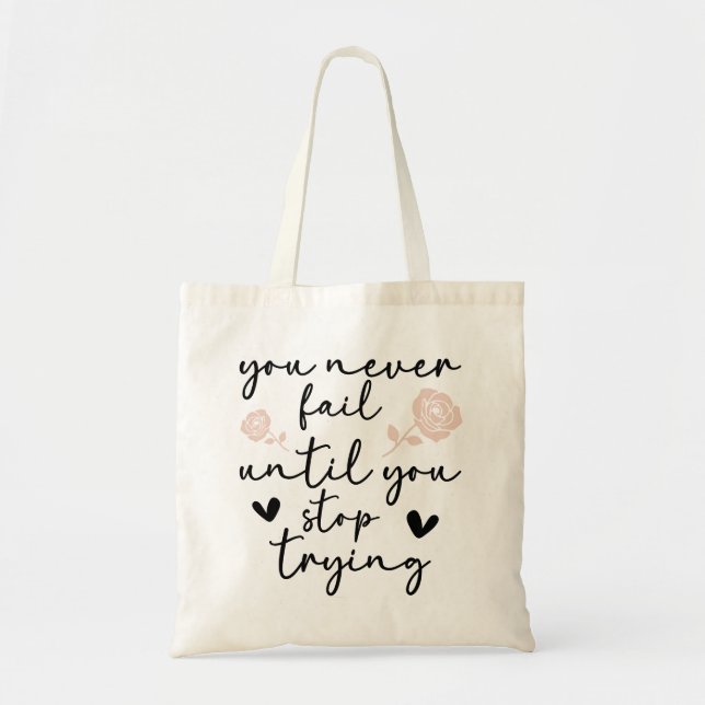 Bolsa Tote Tote Bag Motivacional: Nunca Falhe, Continue Tenta (Frente)