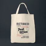 Bolsa Tote Trabalhador Postal Aposentado, Mailman Funny<br><div class="desc">Design de aposentadoria engraçada para um trabalhador postal. Este carteiro moderno na tipografia moderna diz: "Aposentado do Escritório de Posto Todas as Horas é Feliz". Presente perfeito para seu porta-cartas</div>