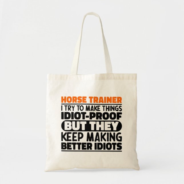Bolsa Tote Treinador De Cavalo Eu Tento Fazer Coisas Engraçad (Frente)