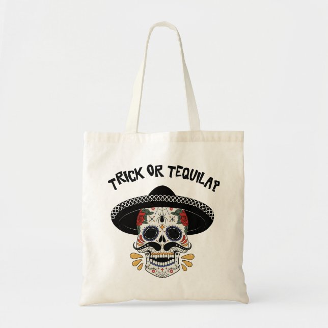 Bolsa Tote Truque de Halloween ou crânio de açúcar de tequila (Frente)