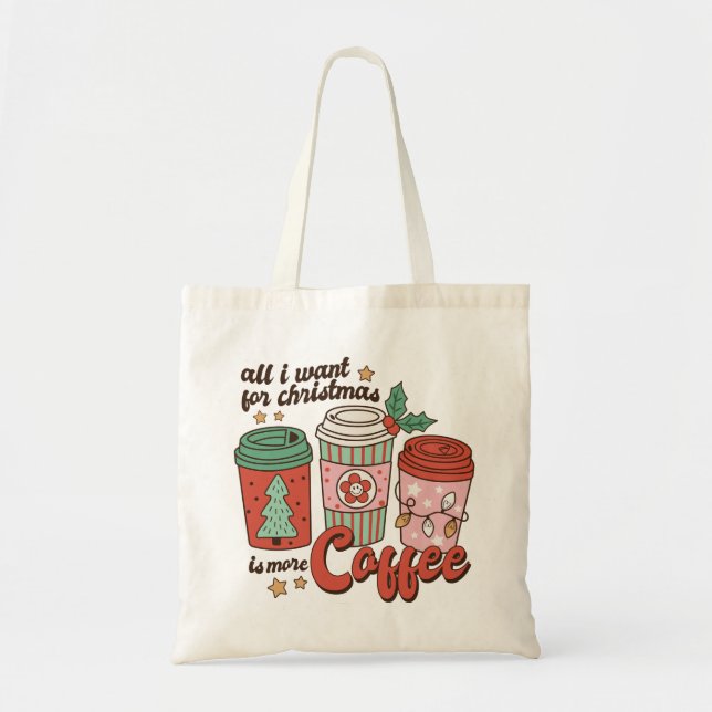 Bolsa Tote Tudo O Que Eu Quero É Mais Café (Frente)