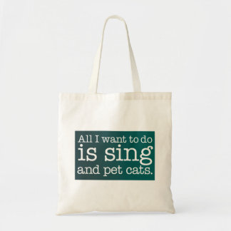 Bolsa Tote Tudo o que eu quero fazer é cantar e acariciar gat